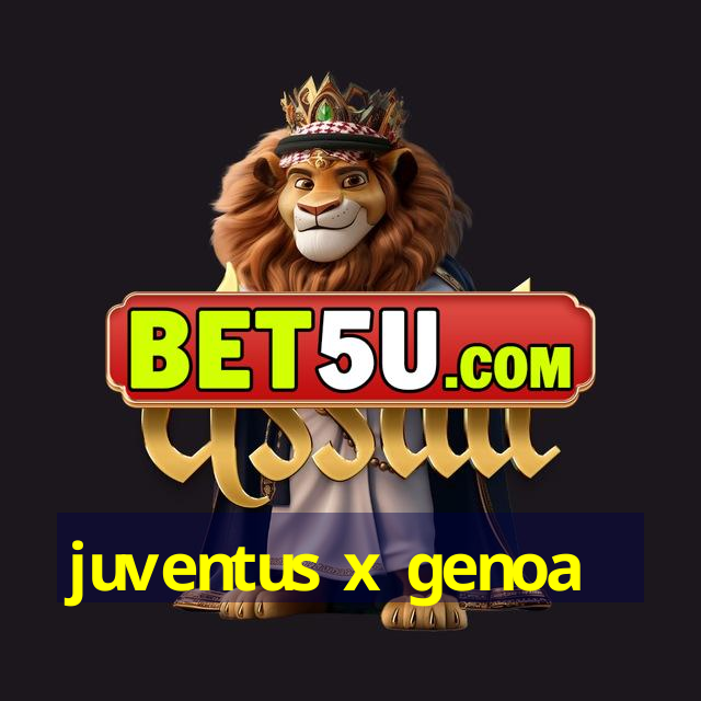 juventus x genoa